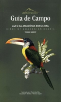 Sigrist: Guia de Campo: Aves Da Amazonia Brasileira / Birds of Amazonian Brazil