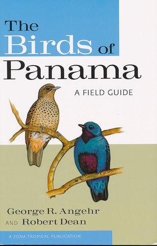 Angehr, Dean: The Birds of Panama - A Field Guide