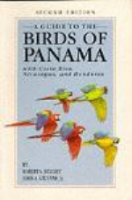 Ridgely, Gwynne : A Guide to the Birds of Panama : with Costa Rica, Nicaragua, and Honduras