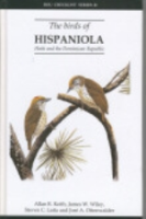 Keith, Wiley, Latta, Ottenwalder : The Birds of Hispaniola : Haiti and the Dominican Republic