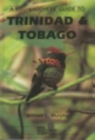 Murphy : A Birdwatchers' Guide to Trinidad and Tobago :