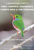 Kirwan, Kirkonnell, Flieg: A Birdwatchers' Guide to Cuba, Jamaica, Hispaniola, Puerto Rico, Caymans