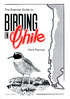 Pearman: The Essential Guide to Birding in Chile