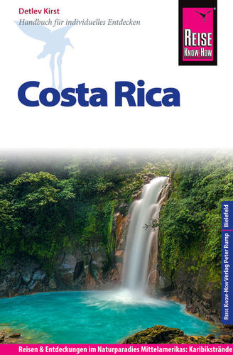 Kirst: Costa Rica - Handbuch für individuelles Entdecken