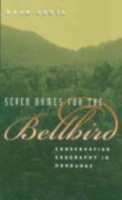 Bonta : Seven Names for the Bellbird : Conservation Geography in Honduras