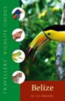 Beletsky : Belize and Northern Guatemala (Tikal) : Travellers' Wildlife Guide