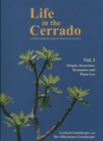 Gottsberger, Silberbauer-Gottsberger : Life of the Cerrado : A South American Tropical Seasonal Ecosystem - Volume I: Orgin, Structure, Dynamics and Plant Use