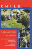 Habermann : Chile Nationalparkführer : Nationalparks & Naturschutz in Chile. Biogeographie, Flora & Fauna, Kultur & Gebräuche, Die Mapuche, Praktische Reisetipps