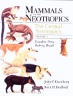 Eisenberg, Redford und 7 Co-Autoren : Mammals of the Neotropics : Volume 3: The Central Neotropics: Ecuador, Peru, Bolivia, Brazil
