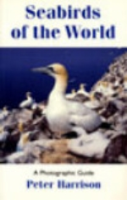 Harrison : Seabirds of the World : A photographic guide