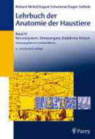 Nickel, Schummer, Seiferle : Lehrbuch der Anatomie der Haustiere : Bd.4 Nervensystem, Sinnesorgane, Endokrine Drüsen