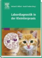 Willard, Tvedten (Hrsg.) : Labordiagnostik in der Kleintierpraxis :