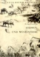 Krumbiegel : Steppen- und Wüstentiere : Neue Brehm-Bücherei, Band 252