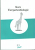 Gansloßer (Hrsg.) : Kurs Tiergartenbiologie