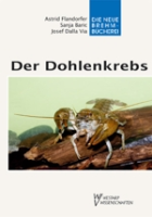 Dalla Via : Der Dohlenkrebs : Austropotamobius pallipes - Neue Brehm-Bücherei, Band 660