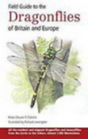 Dijkstra, Illustr.: Lewington : Field Guide to the Dragonflies of Britain and Europe : All resident and migrant dragonflies and damselflies from the Arctic to the Sahara. Almost 1,000 Illustrations