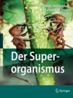 Hölldobler, Wilson : Der Superorganismus : Der Erfolg von Ameisen, Bienen, Wespen und Termiten