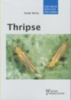 Moritz : Thripse : Fransenflügler - Thysanoptera - Pflanzensaugende Insekten, Band 1 - Neue Brehm-Bücherei, Band 663
