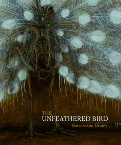 Grouw, van: The unfeathered Bird