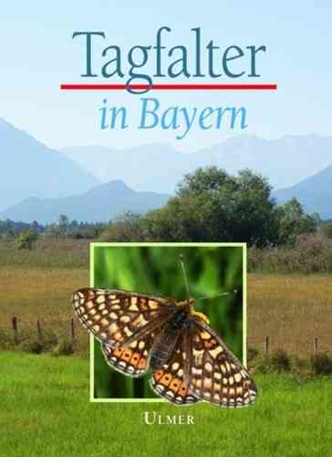 Bräu, Bolz, Kolbeck, Nummer, Voith, Wolf: Tagfalter in Bayern