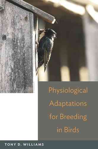 Williams: Physiological Adaptions for Breeding in Birds