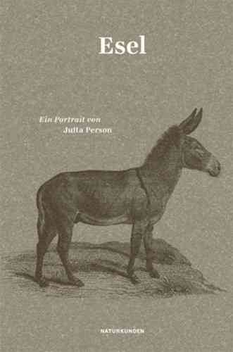 Person (Autorin), Schalansky (Hrsg.): Esel - Ein Portrait