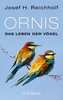 Reichholf: Ornis - Das Leben der Vögel