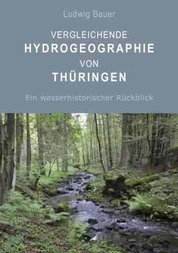 Görner: Vergleichende Hydrogeographie von Thüringen - Ein wasserhistorischer Rückblick