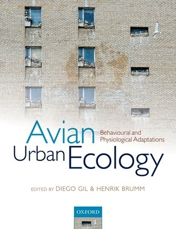 Gil, Brumm (Hrsg.): Avian Urban Ecology - Behavioural and Physiological Adaptations