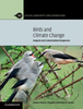 Pearce-Higgins, Green: Birds an Climate Change - Impacts and Conservation Responses