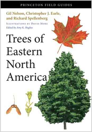 Nelson, Earle, Spellenberg: Trees of Eastern North America