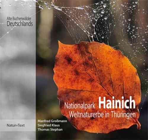 Großmann, Klaus, Stephan: Nationalpark Hainich -  Weltnaturerbe in Thüringen