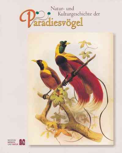Museum Mensch und Natur, Apel, Glaw, Simon (Red.): Natur- und Kulturgeschichte der Paradiesvögel