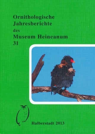 Nicolai (Hrsg.): Ornithologische Jahresberichte des Museum Heineanum - Heft 31 (2013)