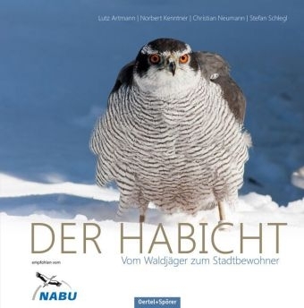 Artmann, Kenntner, Neumann, Schlegl: Der Habicht - Vom Waldjäger zum Stadtbewohner