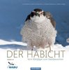 Artmann, Kenntner, Neumann, Schlegl: Der Habicht - Vom Waldjäger zum Stadtbewohner