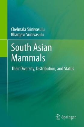 Srinivasulu, Srinivasulu: South Asian Mammals - Their Diversity, Distribution, and Status