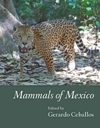 Ceballos: Mammals of Mexico