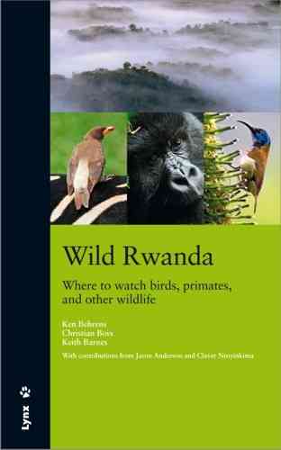 Behrens, Boix, Barnes: Wild Rwanda - Where to watch birds, primates, and other wildlife