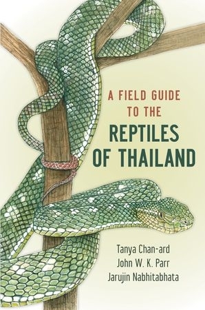Chan-ard, Nabhitabhata, Parr: A Field Guide to the Reptiles of Thailand