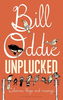 Bill Oddie - Unplucked - Colums, Blogs ans Musings