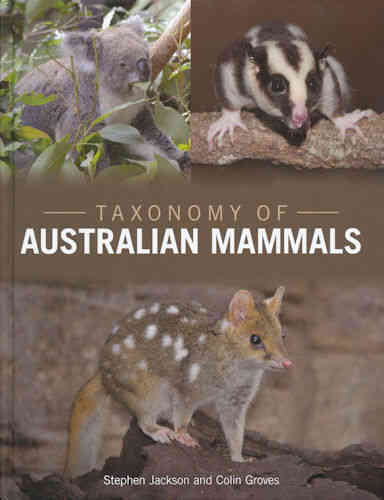 Jackson, Groves: Taxonomy of Australian Mammals