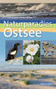 Gosselck, Kremer: Naturparadies Ostsee . 43 Erlebnisrouten in neun Ländern