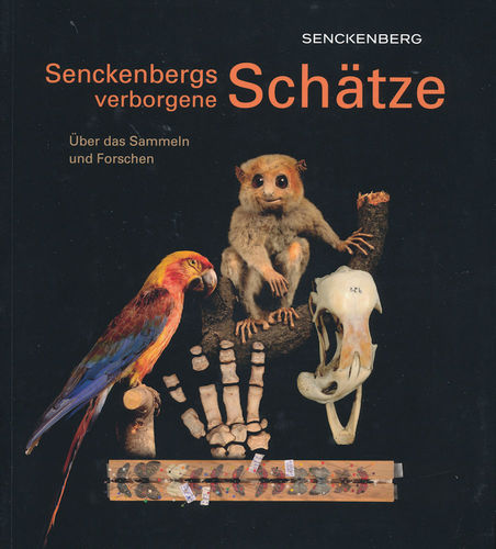 Mahr, Müller, Walker (Hrsg.): Senckenbergs verborgene Schätze - Über das Sammeln und Forschen