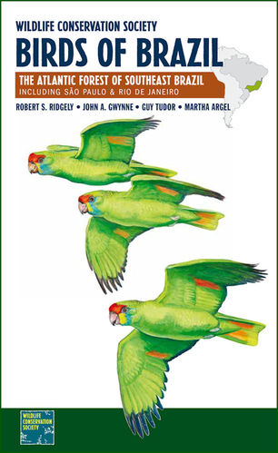Ridgely, Gwynne, Tudor, Argel: Wildlife Conservation Society: Birds of Brazil, Vol. 2