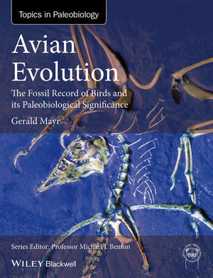 Mayr: Avian Evolution - The Fossil Record of Birds and its Paleobiological Significance