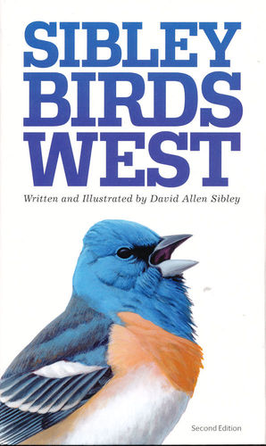 Sibley: Sibley Birds West -  Second Edition