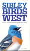 Sibley: Sibley Birds West -  Second Edition