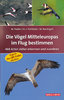 Fiedler et al: Die Vögel Mitteleuropas im Flug bestimmen 400 Arten sicher erkennen und bestimmen