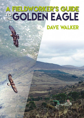 Walker: A Fieldworker's Guide to the Golden Eagle